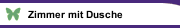Zimmer mit Dusche